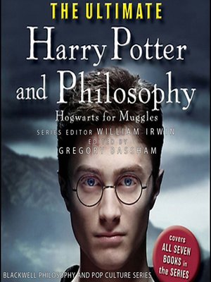 cover image of The Ultimate Harry Potter and Philosophy--Hogwarts for Muggles